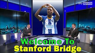 Welcome To Stanford Bridge, Caicedo To Chelsea Getting Closer