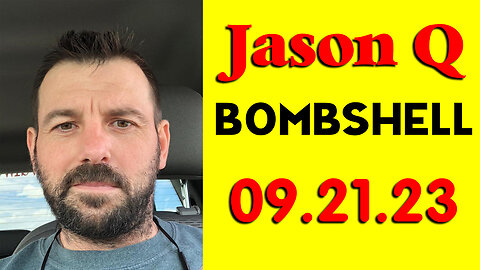 Jason Q BOMBSHELL 9.21.23 (P1)