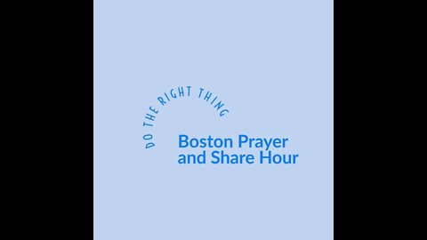 Boston Prayer and Share - Current Events for 12/17
