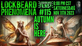 LOCKBEARD PHENOMENA #115. Autumn Is Here