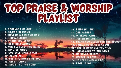 ✝🎊Top Praise and Worship Songs Playlist | Christian Gospel Songs✨