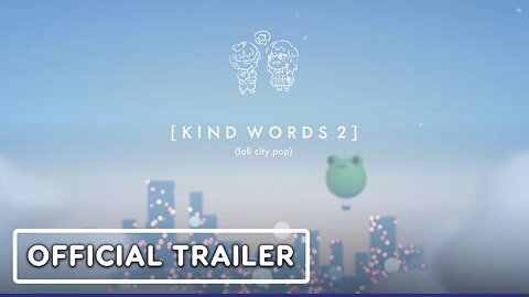 Kind Words 2 - Official Trailer | Day of the Devs: The Game Awards Edition Digital Showcase 2023