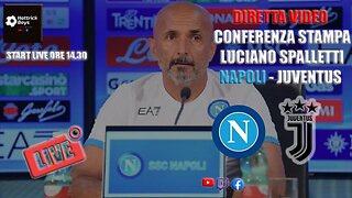 DIRETTA VIDEO CONFERENZA STAMPA SPALLETTI NAPOLI-JUVENTUS