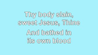 Alas and did my Savior Bleed Verse 2