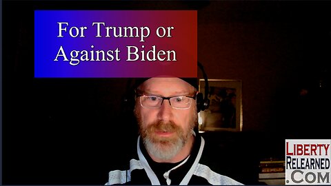 For Trump or Against Biden