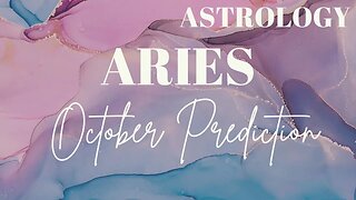 ARIES October Astrology Predictions