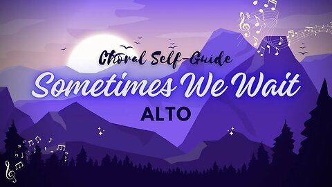 Sometimes We Wait (SATB Guide | Alto)