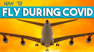 International Travel During COVID [How To Fly] ✈️