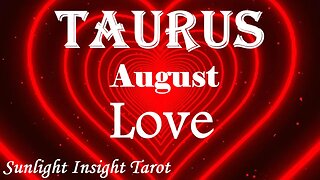 Taurus *An Offer For A Deeper Relationship is Coming Sooner Thank You Think, Get Ready* August Love