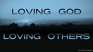 Loving God and loving others through Giving (Part 3)