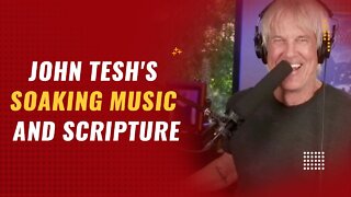 John Tesh's Soaking Music and Scripture