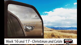 Week 16 and 17 - Christmas in an RV, Colds, and back into the cold..