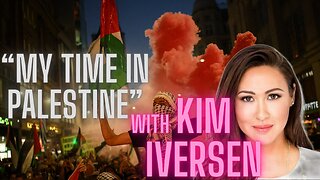 What it's like to live in Palestine with special guest Kim Iversen