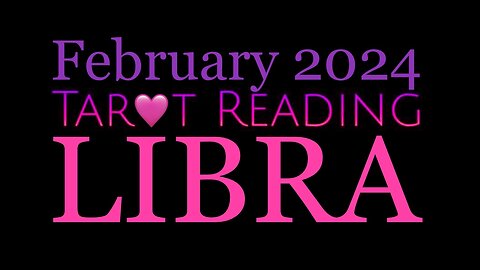 LIBRA 🩷 February 2024 | Love Themed Reading in Honor of Valentines Day