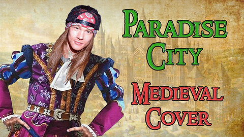 Paradise city (Bardcore - Medieval Parody Cover) Originally by Guns N' Roses