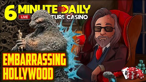 Godzilla Embarrassed Hollywood- Today's 6 Minute Daily - March 11