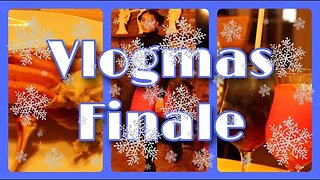 Vlogmas Day 25 - Christmas Finale