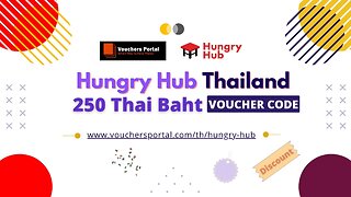 Hungry Hub Voucher code and Promo code in Thailand 2022