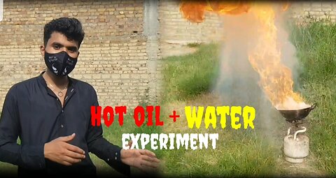 HOT OIL PLUS WATER || Experiment || don't try this at home.