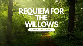 Requim For The Willows