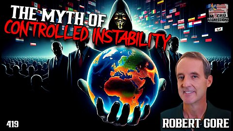 #419: The Myth Of Controlled Instability | Robert Gore (Clip)