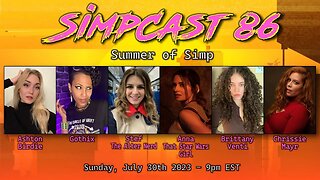 SimpCast 86 - Gothix, Ashton Birdie, Stef the Alter Nerd, Chrissie Mayr, Brittany Venti, Anna TSWG