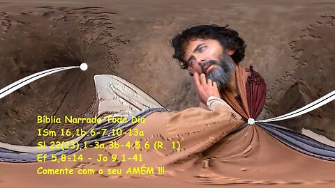 Voltou enxergando - 1Samuel 16,1b.6-7.10-13a - Salmos 22(23) - Efésios 5,8-14 - João 9,1-41