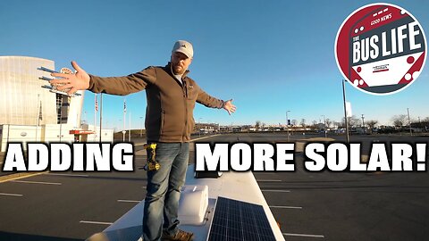 Adding Solar Panels to our Existing System | The Bus Life