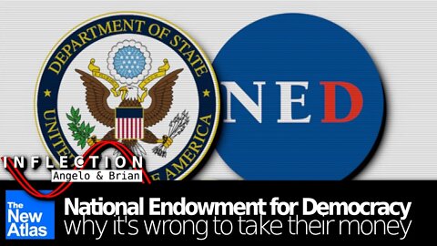 Inflection EP24: What is the National Endowment for Democracy & Why it’s Wrong to Take their Money