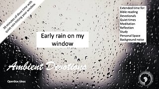 AmbientDevotions brings you 30 minutes of quiet rain hitting your window.