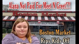 Alana Thompson Says Boston Market "Burned" Her Out Of The $8.5K She Made From Meet N Greet!