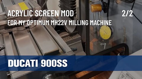 2/2 Acrylic Screen Mods - Optimum MH22V Milling Machine