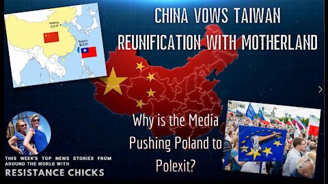 China Vows Taiwan Reunification w/ "Motherland"; Media Pushes POLExit??? 10/10/21