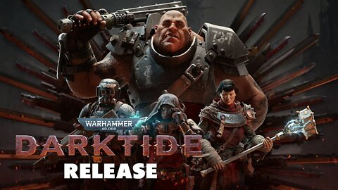 Warhammer 40K: DARKTIDE!! w/ AZ, Adam Crigler and XrayGirl