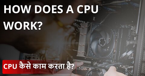 Decoding the CPU: A Deep Dive into its Parts and Working || How does a CPU work?