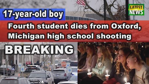 Fourth student dies from Oxford, Michigan high school Shooting | Breaking News USA