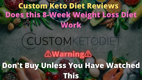 Custom Keto Diet Review ❌WARNING⚠️ What Other Custom Keto Diet Plan Reviews Are HIDING From You 😲