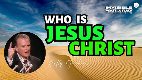Who is Jesus? | Billy Graham
