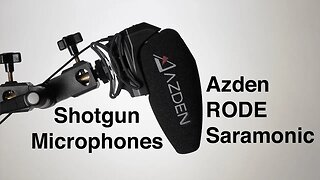 Three Camera Shotgun Microphones: Azden, RODE, & Saramonic