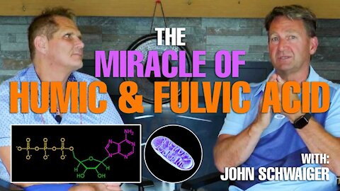 The Miracle Of Humic & Fulvic With John Shwaiger