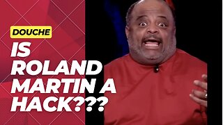 Roland Martin is a Hack