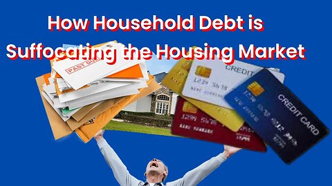 Household Debt and Credit Impacting the Housing Market