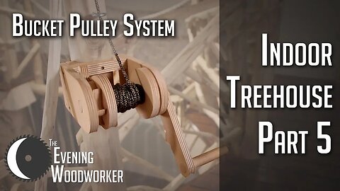 Locking Bucket Pulley System | Indoor Treehouse Part 5