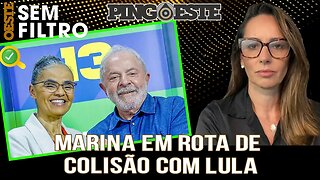 Governo lula em crise com Marina Silva [ANA PAULA HENKEL]