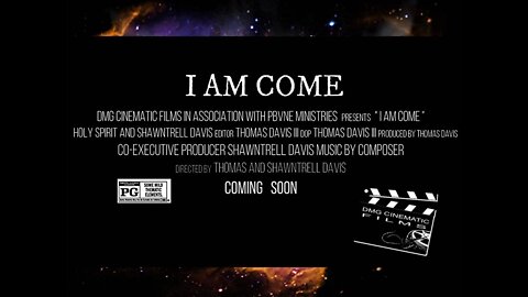 "I AM COME" Film Trailer - Film Coming Soon!