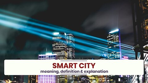 What is SMART CITY?