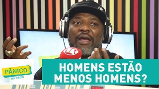 Emilio quer saber: homens estão menos homens? Catra responde! | Pânico