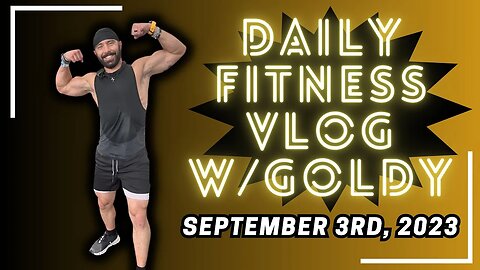 September 4th, 2023 | Daily Fitness Vlog