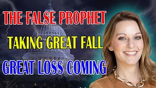 JULIE GREEN PROPHETIC WORD: [GREAT LOSS, GREAT UPSET] THE FALSE PROPHET WILL TAKE A GREAT FALL