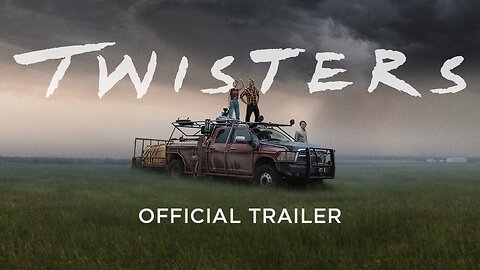 TWISTERS: Official Trailer